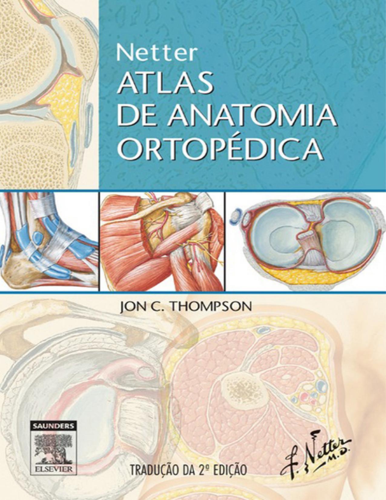 Capa do livro Netter Atlas de Anatomia Ortopédica, de Jon C. Thompson