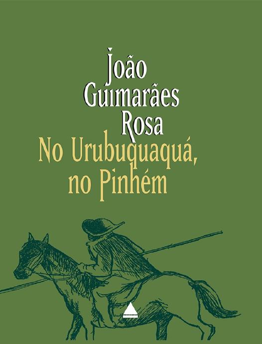 Capa do livro No Urubuquaquá, no Pinhém, de João Guimarães Rosa