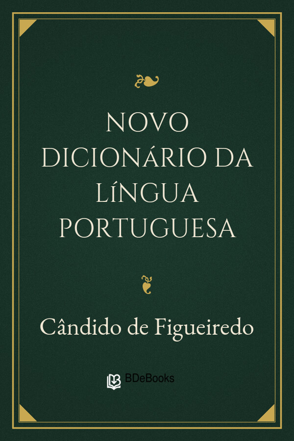 Capa do livro Novo dicionário da língua portuguesa, de Cândido de Figueiredo