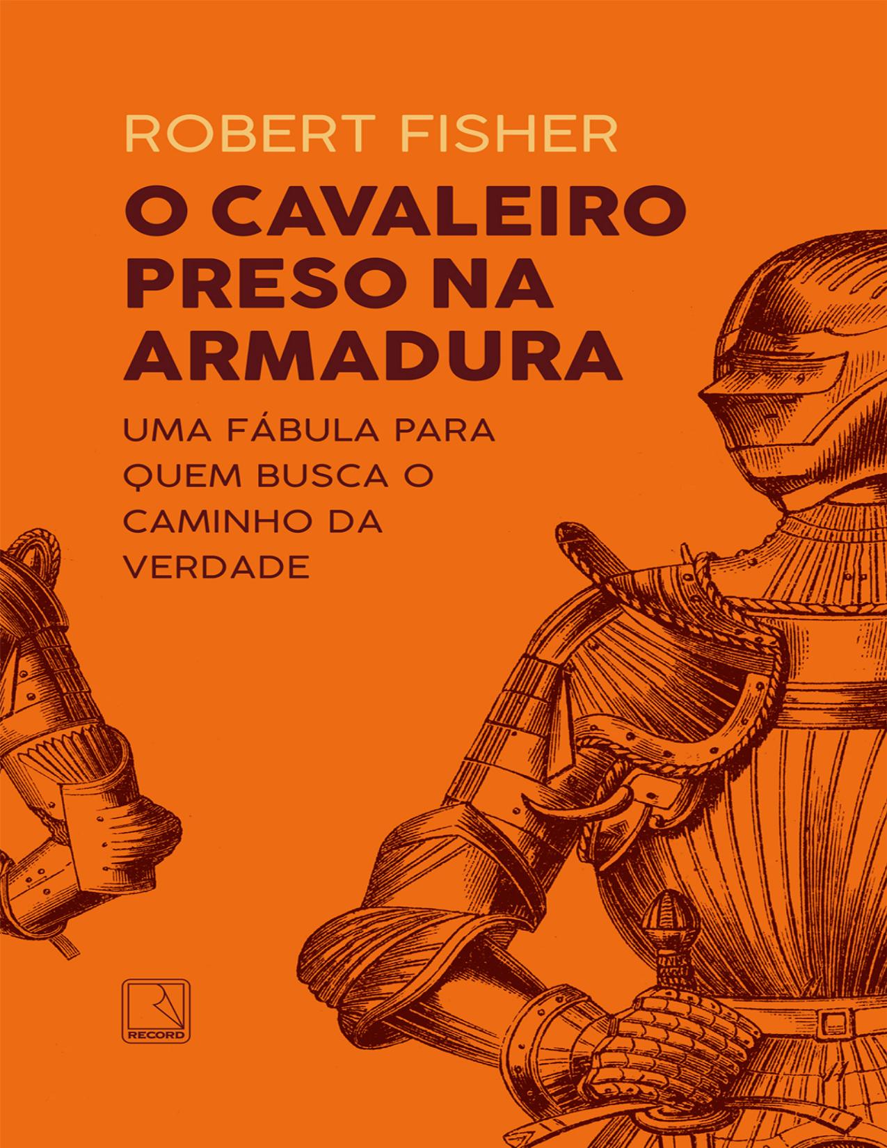 Capa do livro O cavaleiro preso na armadura, de Robert Fisher