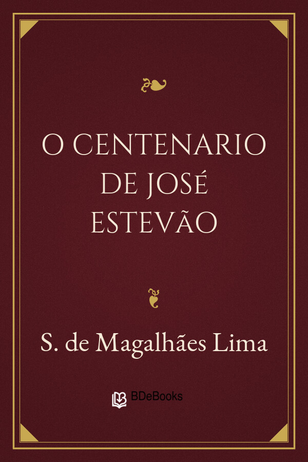 Capa do livro O Centenario de José Estevão, de S. de Magalhães Lima