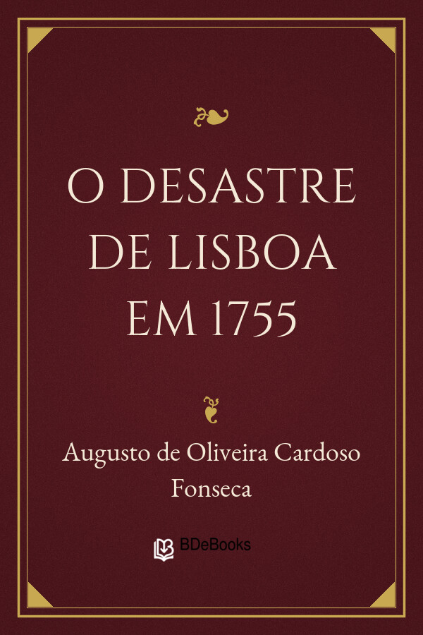 Capa do livro O desastre de Lisboa em 1755, de Augusto de Oliveira Cardoso Fonseca