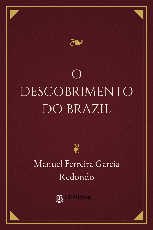 Capa do livro O Descobrimento do Brazil, de Manuel Ferreira Garcia Redondo