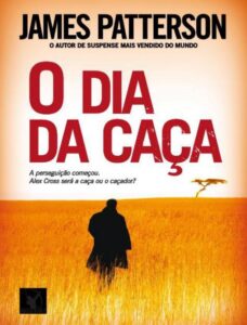 O dia da caça by James Patterson, book cover