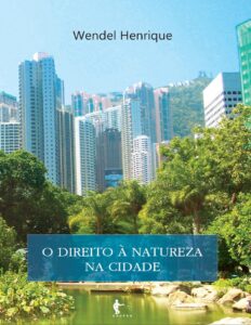 O Direito à Natureza na Cidade by Wendel Henrique, book cover