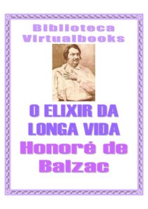 O Elixir da Longa Vida by Honoré de Balzac, book cover