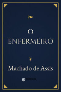 Capa do livro O Enfermeiro, de Machado de Assis