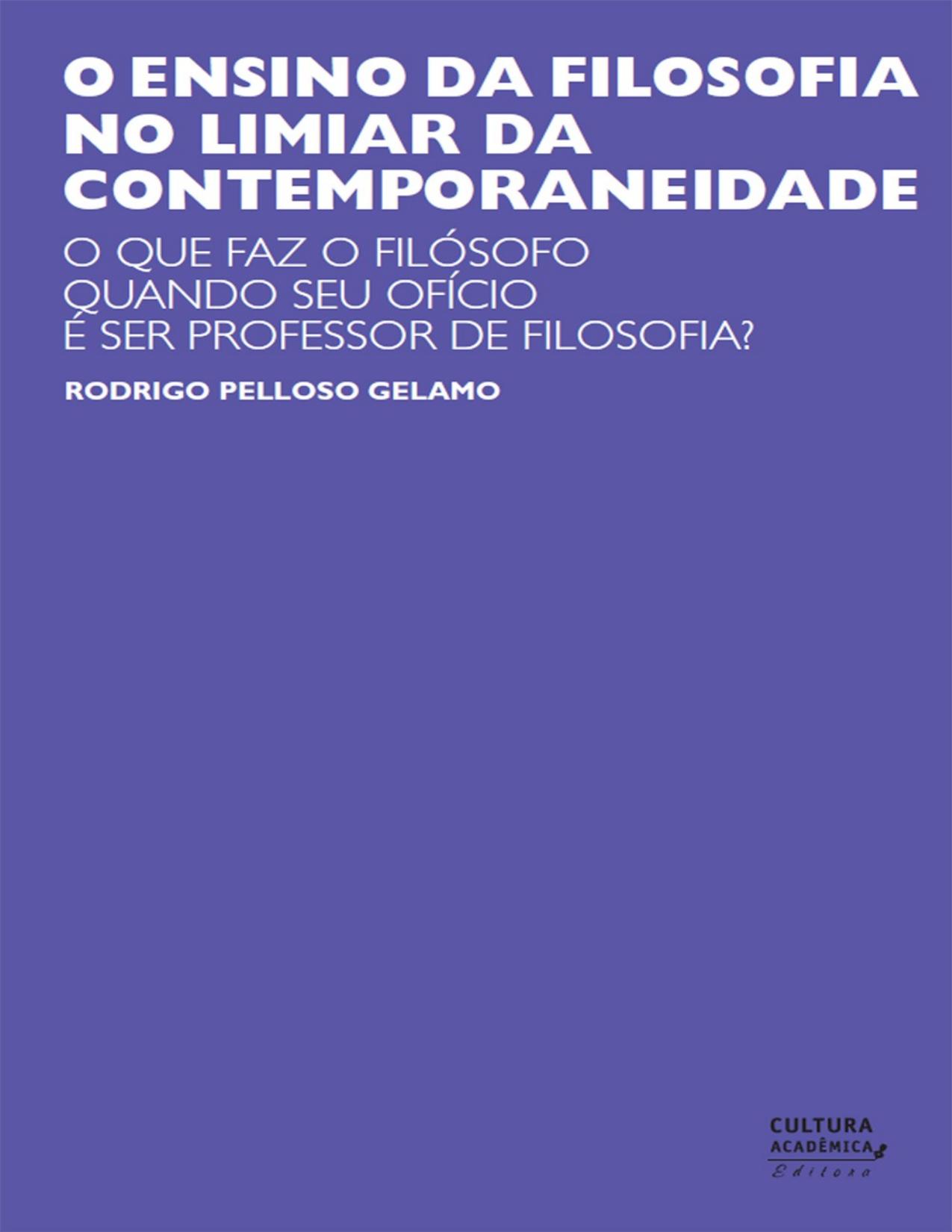 Capa do livro O ensino da filosofia no limiar da contemporaneidade, de Rodrigo Pelloso Gelamo