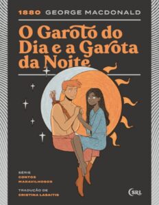 O Garoto do Dia e a Garota da Noite by George MacDonald, book cover