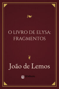 O Livro de Elysa: Fragmentos by João de Lemos, book cover