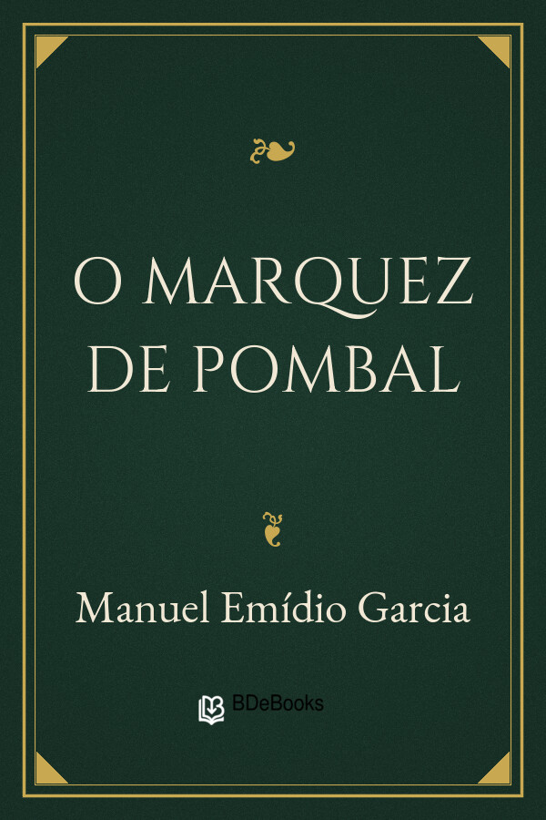 Capa do livro O Marquez de Pombal, de Manuel Emídio Garcia