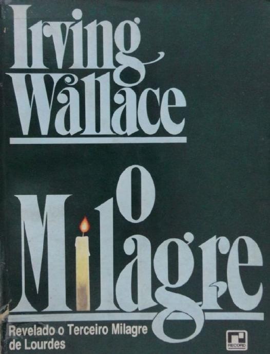 Capa do livro O Milagre, de Irving Wallace