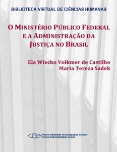 Capa do livro O Ministério Público Federal e a administração da justiça no Brasil, de Ela Wiecko Volkmer de Castilho