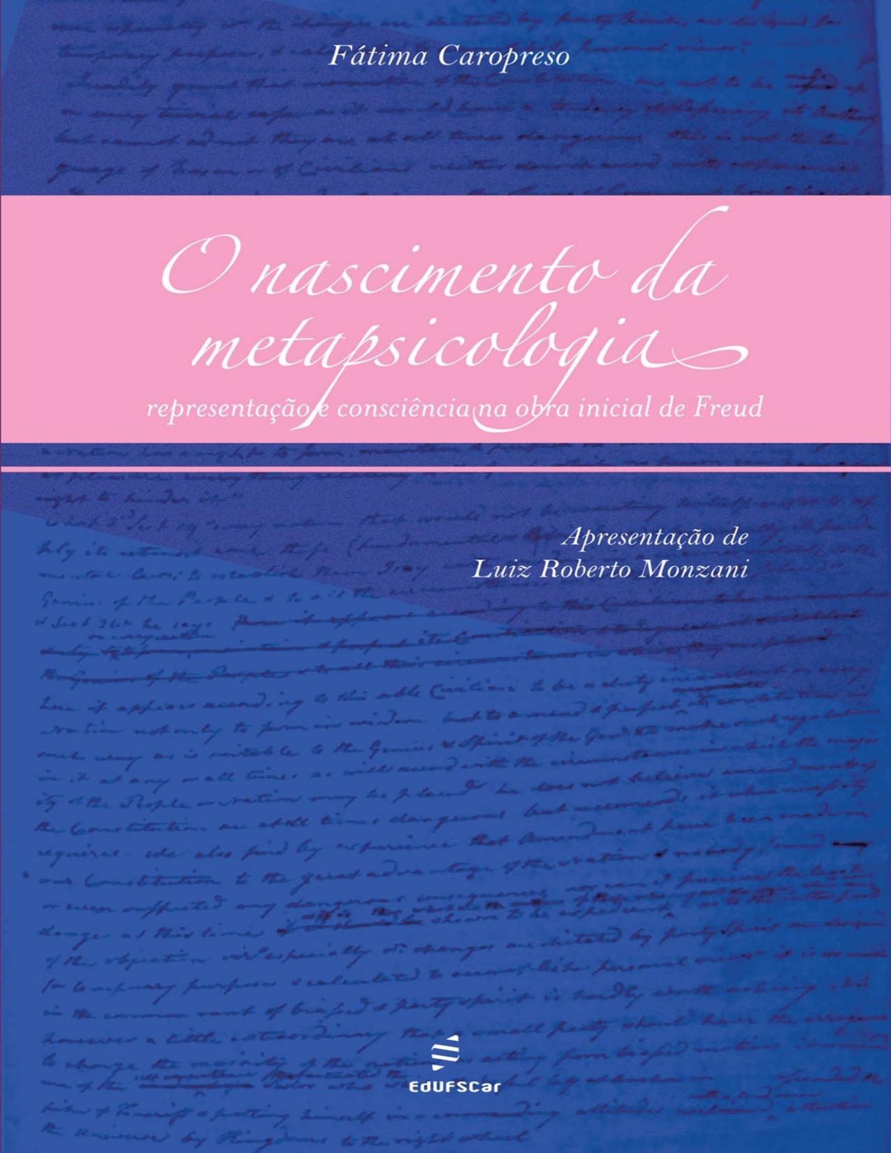 Capa do livro O nascimento da metapsicologia: a obra inicial de Freud, de Fátima Caropreso