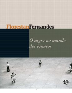 O Negro no Mundo dos Brancos by Florestan Fernandes, book cover