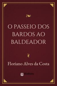 O passeio dos bardos ao Baldeador by Floriano Alves da Costa, book cover