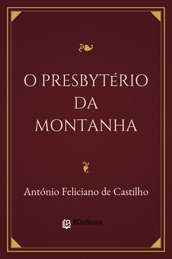 Capa do livro O presbytério da montanha, de António Feliciano de Castilho
