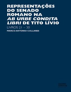 Capa do livro O senado romano em Tito Lívio, livros 21 a 30, de Marco Antonio Collares
