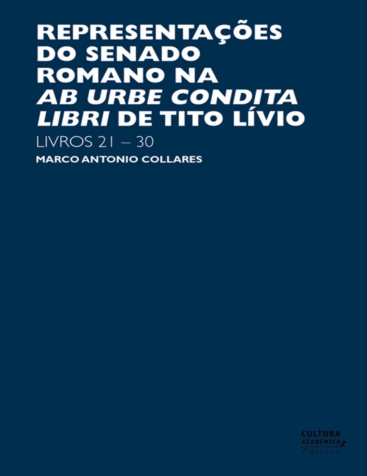 Capa do livro O senado romano em Tito Lívio, livros 21 a 30, de Marco Antonio Collares