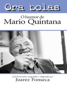 Ora Bolas: O Humor de Mario Quintana by Juarez Fonseca, book cover
