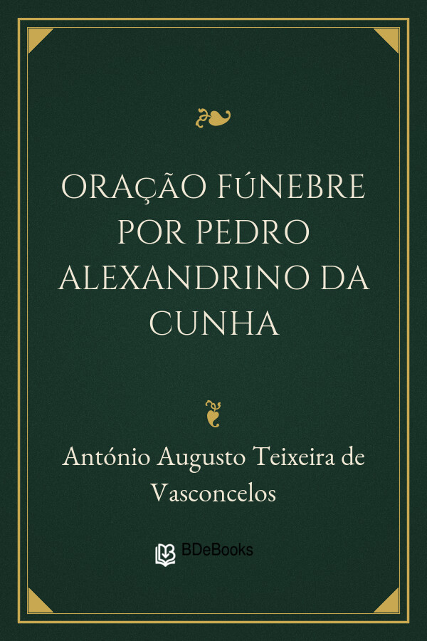 Capa do livro Oração fúnebre por Pedro Alexandrino da Cunha, de António Augusto Teixeira de Vasconcelos