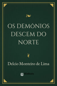 Os Demônios Descem do Norte by Delcio Monteiro de Lima, book cover