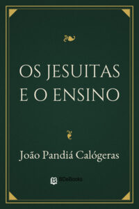 Os jesuitas e o ensino by João Pandiá Calógeras, book cover