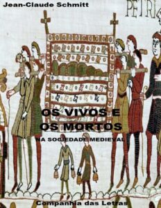 Os Vivos e os Mortos na Sociedade Medieval by Jean-Claude Schmitt, book cover