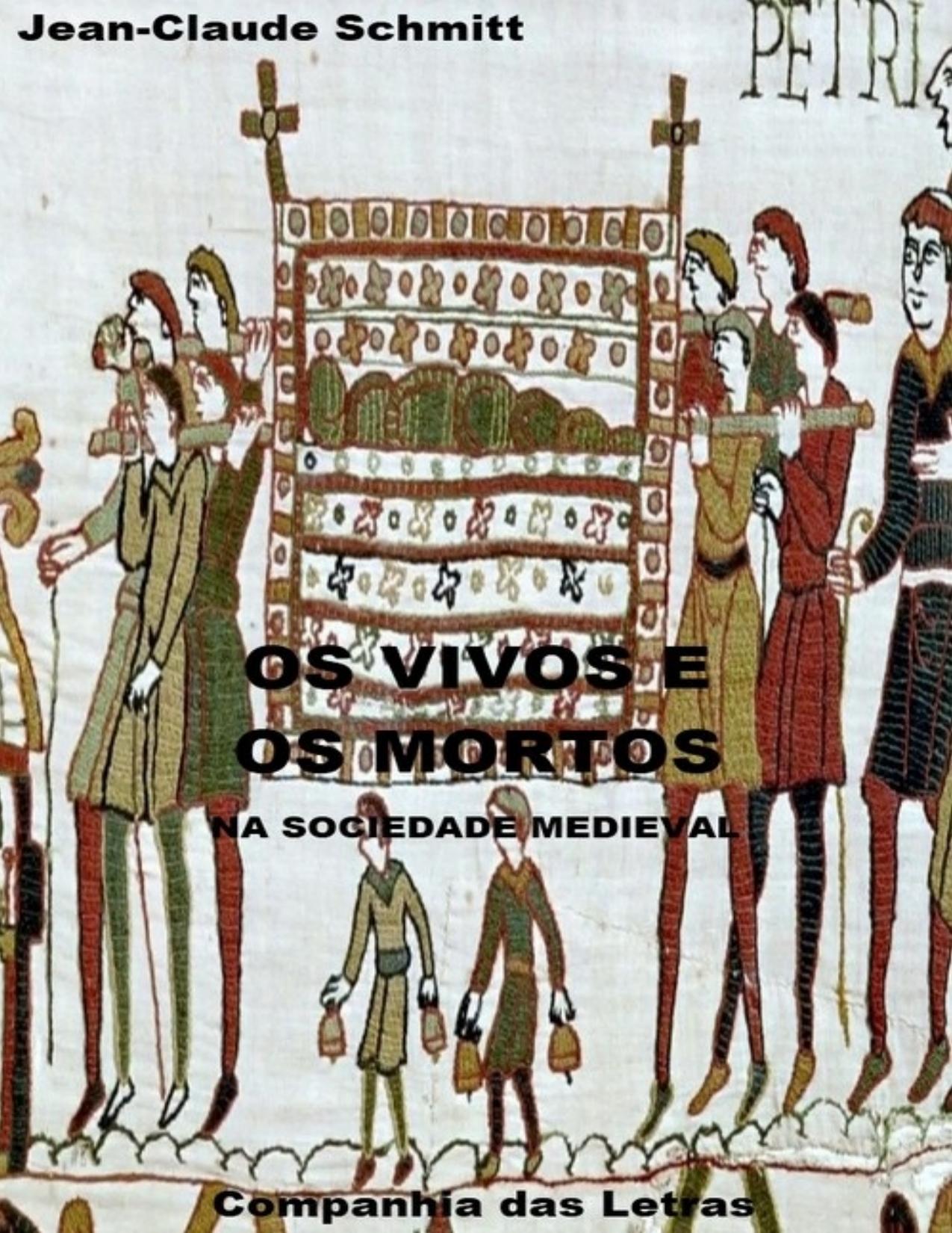 Capa do livro Os Vivos e os Mortos na Sociedade Medieval, de Jean-Claude Schmitt