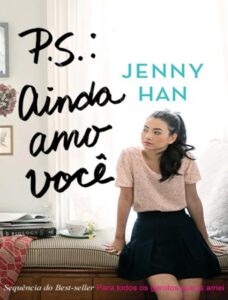 P.S. Ainda Amo Você by Jenny Han, book cover