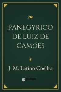 Panegyrico de Luiz de Camões by J. M. Latino Coelho, book cover