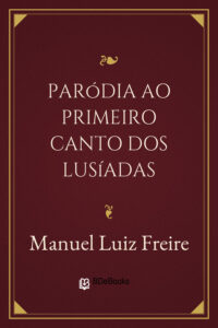 Paródia ao primeiro canto dos Lusíadas by Manuel Luiz Freire, book cover