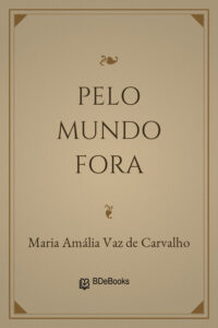 Pelo Mundo Fora by Maria Amália Vaz de Carvalho, book cover