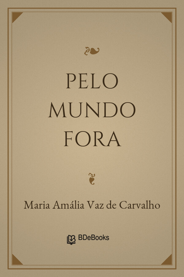 Capa do livro Pelo Mundo Fora, de Maria Amália Vaz de Carvalho