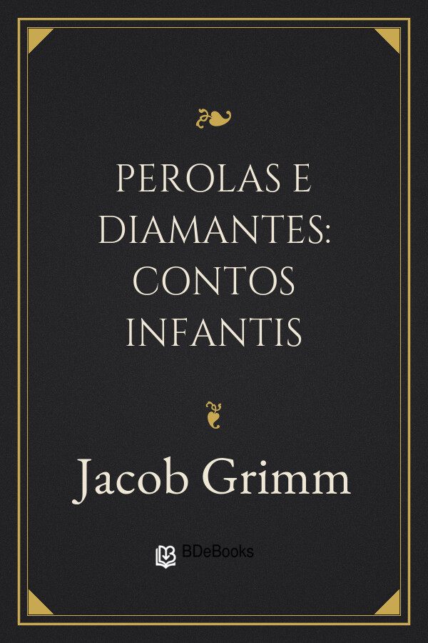 Capa do livro Perolas e Diamantes: Contos Infantis, de Jacob Grimm
