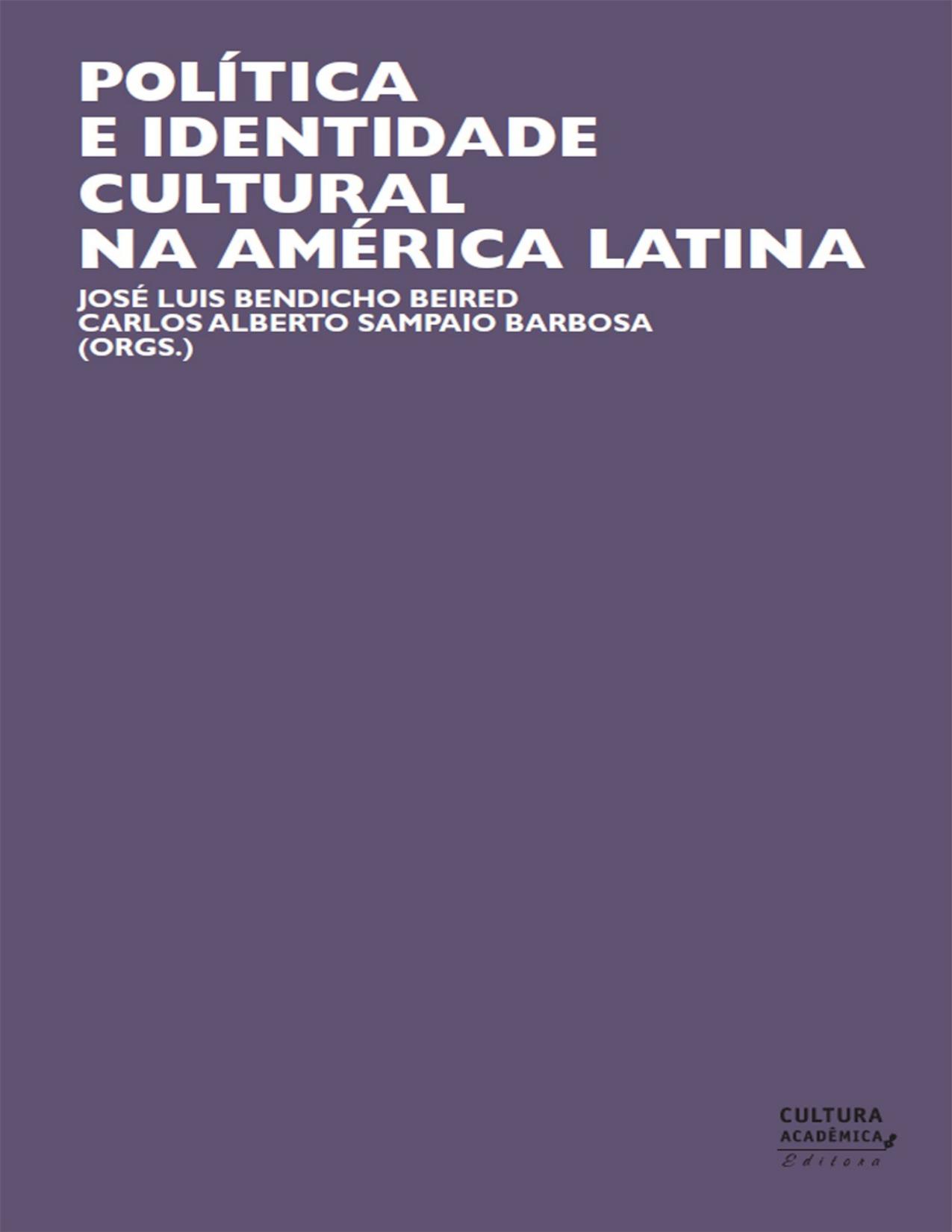 Capa do livro Política e identidade cultural na América Latina, de José Luís Bendicho Beired