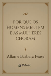 Capa do livro Por que os Homens Mentem e as Mulheres Choram, de Allan e Barbara Pease