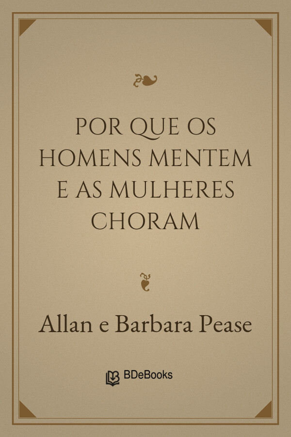 Capa do livro Por que os Homens Mentem e as Mulheres Choram, de Allan e Barbara Pease
