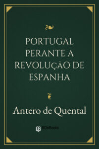 Capa do livro Portugal perante a revolução de Espanha, de Antero de Quental
