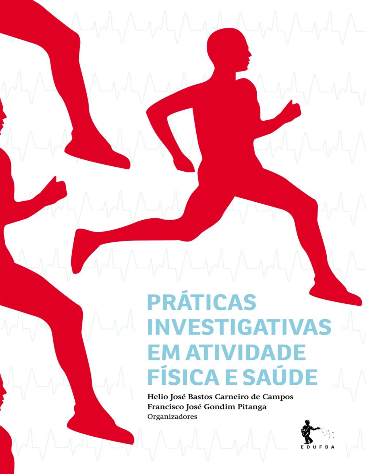 Capa do livro Práticas investigativas em atividade física e saúde, de Helio José Bastos Carneiro de Campos