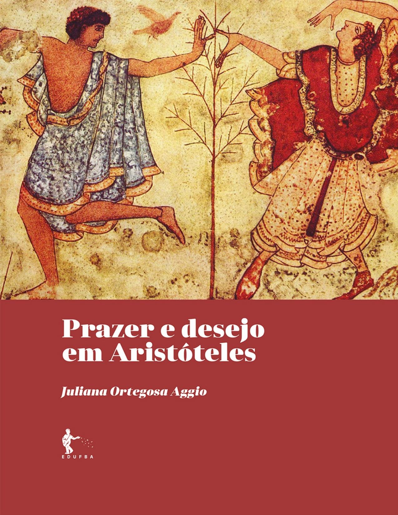 Capa do livro Prazer e desejo em Aristóteles, de Juliana Ortegosa Aggio