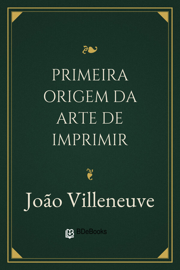 Capa do livro Primeira origem da arte de imprimir, de João Villeneuve