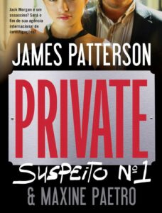 Private: O Suspeito Nº 1 by James Patterson e Maxine Paetro, book cover