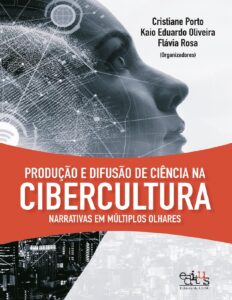 Capa do livro Produção e difusão de ciência na cibercultura, de Cristiane Porto