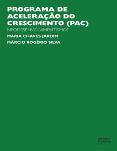 Programa de Aceleração do Crescimento (PAC): Neodesenvolvimentismo? by Maria Chaves Jardim, book cover