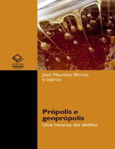 Própolis e geoprópolis: uma herança das abelhas by José Maurício Sforcin, book cover