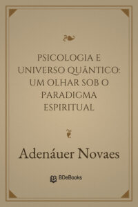 Psicologia e Universo Quântico: Um olhar sob o paradigma espiritual, capa do livro