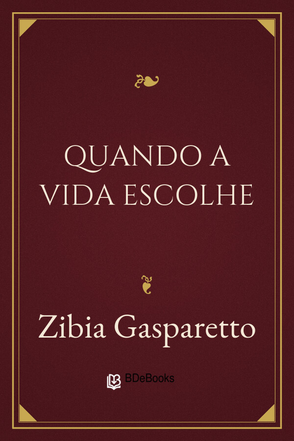 Capa do livro Quando a Vida Escolhe, de Zibia Gasparetto