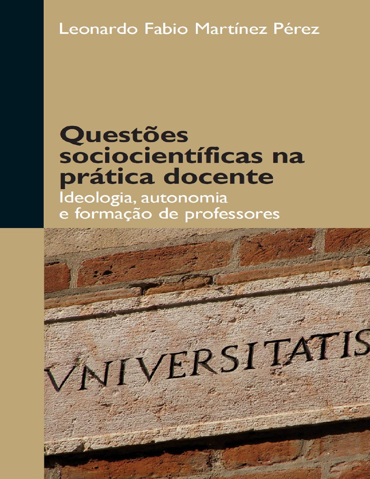 Capa do livro Questões sociocientíficas na prática docente: ideologia, autonomia e formação de professores, de Leonardo Fabio Martínez Pérez