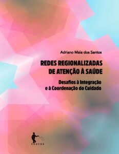 Capa do livro Redes regionalizadas de atenção à saúde, de Adriano Maia dos Santos